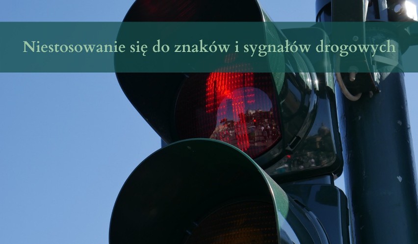 Niestosowanie się do znaków i sygnałów drogowych...