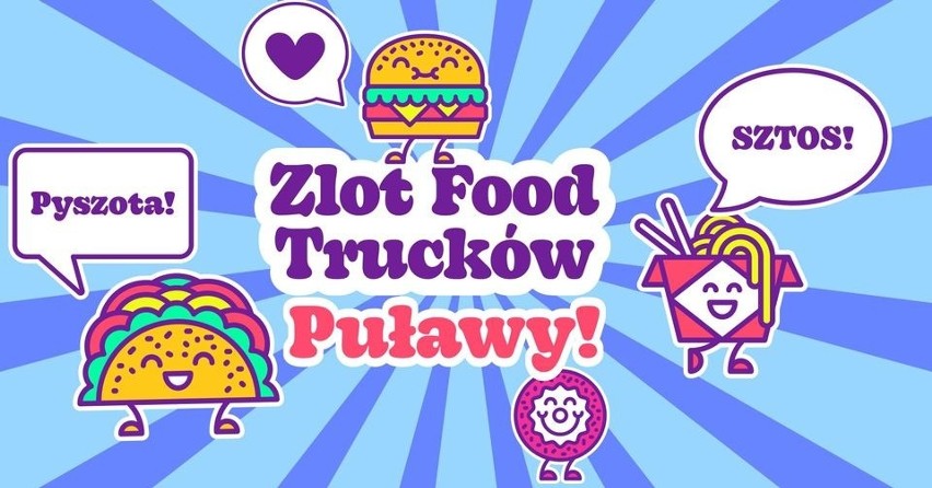 To będzie pyszny weekend w Puławach! Food Trucki z daniami z...