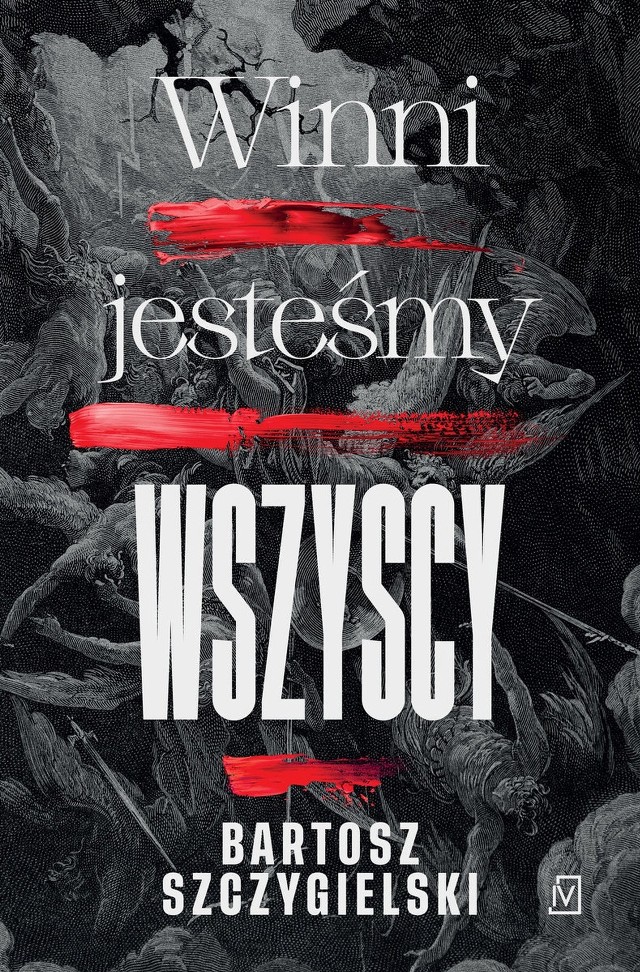 Bartosz Szczygielski – Winni jesteśmy wszyscy