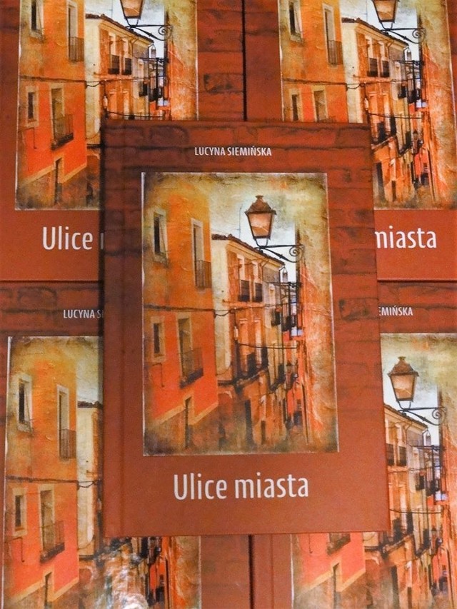 Okładka tomiku  „Ulice miasta” Lucyny Siemińskiej, który ukazał się w listopadzie br. projektu wydawnictwa Pejzaż