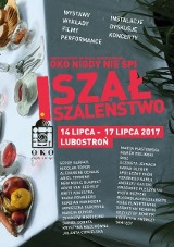 Twórczy szał i szaleństwo w Lubostroniu i bwa. Trwa festiwal OKO NIGDY NIE ŚPI