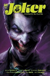 "Joker. Polowanie na klauna". James Tynion IV udowadnia, że bez Gotham i Batmana Joker nadal jest świetnym pretekstem dla dobrej historii