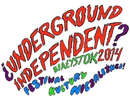?Underground/Independent? w Białymstoku