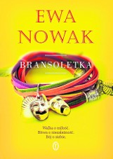 Ewa Nowak, "Bransoletka". Książka o nastolatce nie tylko dla młodzieży