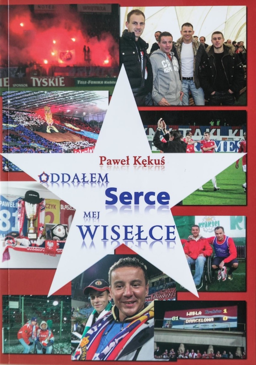 „Oddałem serce mej Wisełce”. Rok wydania: 2009. Autor: Paweł...