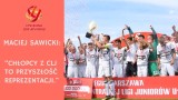 Centralna Liga Juniorów. Maciej Sawicki: Chłopcy z CLJ to przyszłość reprezentacji | Flesz Sportowy24