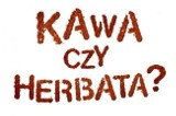 Nowa odsłona "Kawy czy herbaty"               