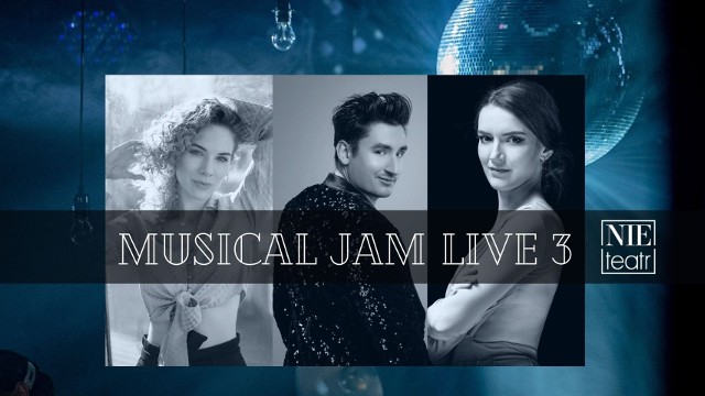 MUSICAL JAM LIVE 3 | Agnieszka Przekupień Filip Cembala Karina Komendera | 6 maja NIE TEATR godz. 19.00 Więcej tu.
