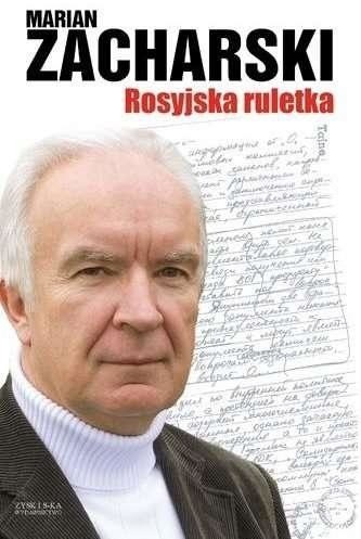 W 2010 roku ukazała się książka Mariana Zacharskiego pt. "Rosyjska ruletka"