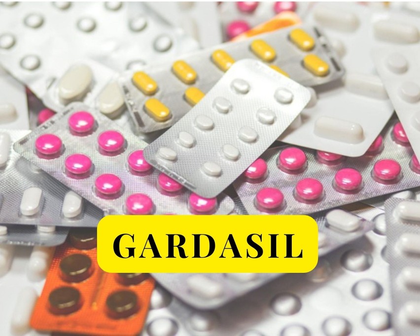 Gardasil - to szczepionka przeciw wirusowi brodawczaka...