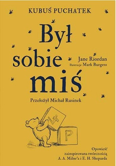 "Kubuś Puchatek. Był sobie miś" Jane Riordan...