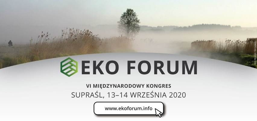 VI Międzynarodowy Kongres "Eko Forum", czyli dwa dni rozmów o przyrodzie w Supraślu