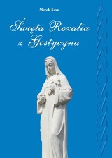 Książka o św. Rozalii powinna być w każdym domu. Nowa książka Marka Sassa