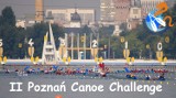 Kajakarstwo: Ruszają zapisy do II Poznań Canoe Challenge