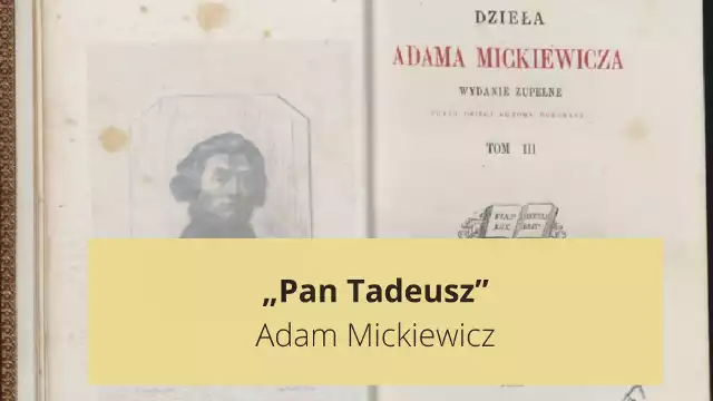 Opracowanie lektury „Pan Tadeusz” Adama Mickiewicza.