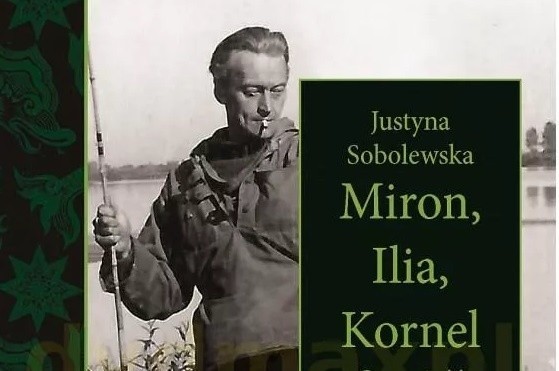 "Miron, Ilia, Kornel" Justyna Sobolewska