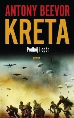Antony Beevor "Kreta. Podbój i opór", przeł. Mirosław Bielewicz, wydawnictwo Znak, Kraków 2011