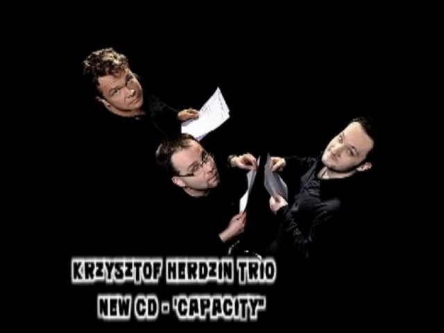 Do MCK przyjedzie Krzysztof Herdzin Trio, by promować swój album "Capacity".