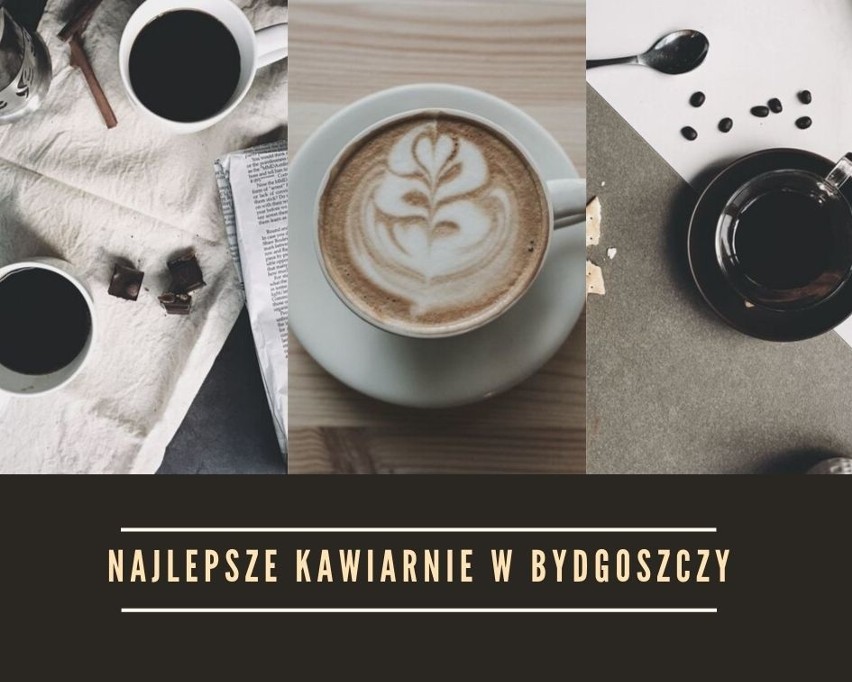 Gdzie w Bydgoszczy można się napić najlepszej kawy? Jakie...