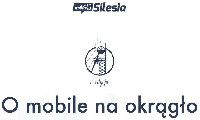 #MobileSilesia – szósta edycja konferencji o marketingu mobilnym i nowych technologiach