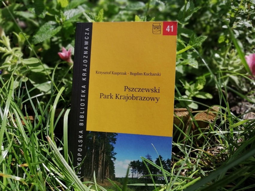 K. Kasprzak, B. Kucharski, Pszczewski Park Krajobrazowy, Poznań 2011.