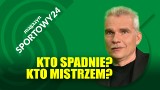 MAGAZYN SPORTOWY24. Piotr Czachowski typuje spadkowiczów i mistrza [WIDEO]