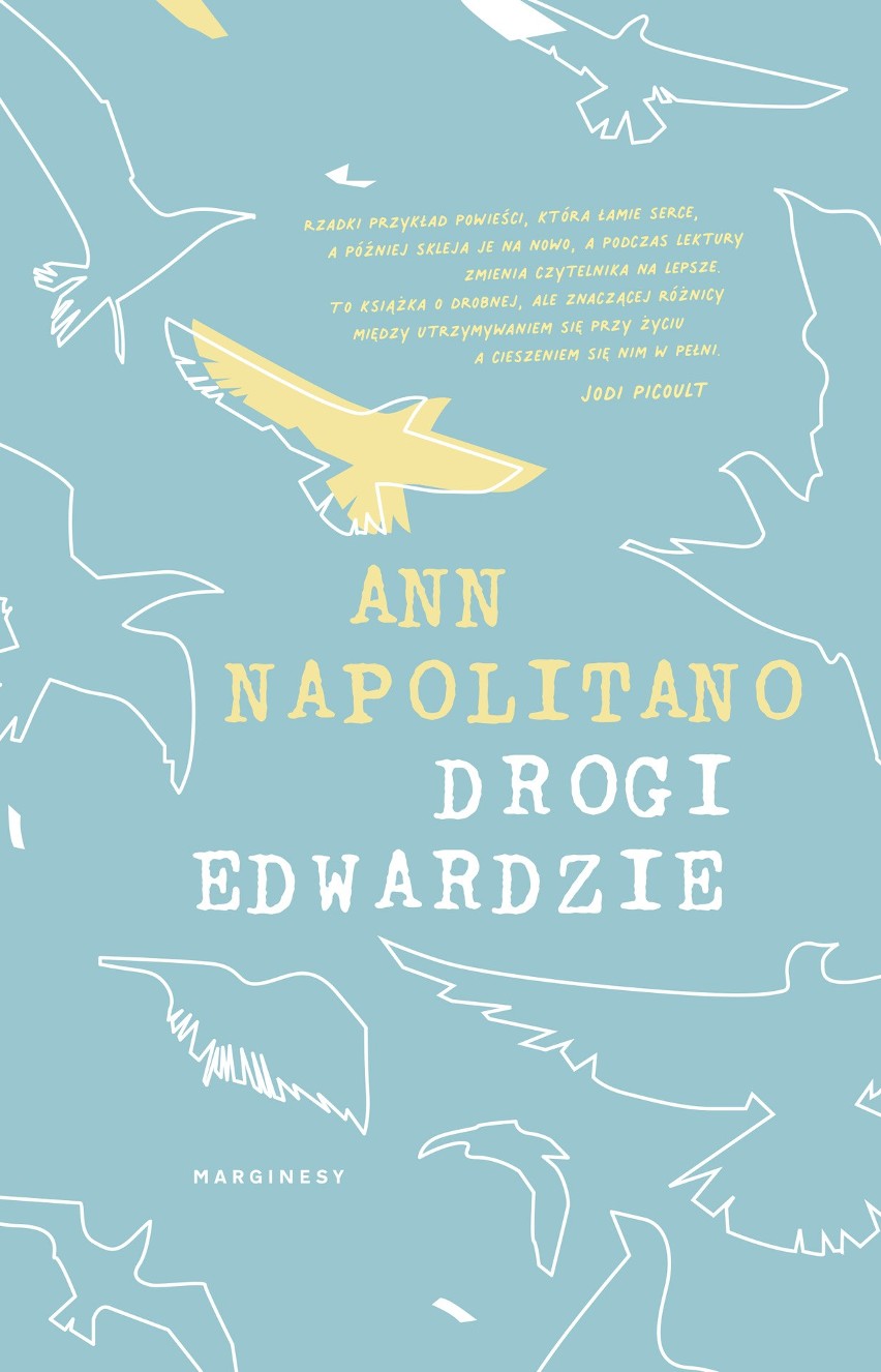 Ann Napolitano, "Drogi Edwardzie", Wydawnictwo Marginesy,...