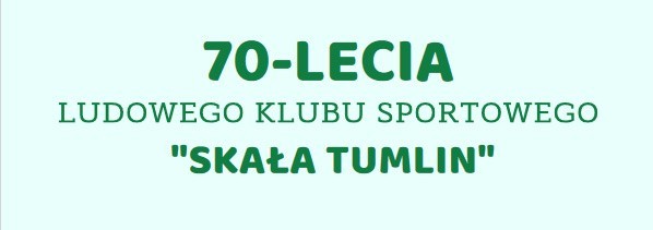 Odbędzie się jubileusz 70-lecia Ludowego Klubu Sportowego "Skała Tumlin"