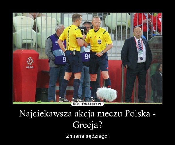 Polska - Grecja 0:0: Piłkarze zawiedzeni, sędzia zmieniony,...