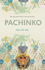 Min Jin Lee „Pachinko” RECENZJA: poruszająca saga o koreańskiej rodzinie żyjącej w Japonii