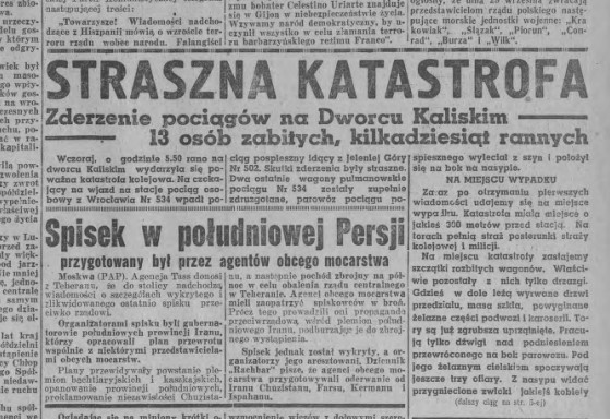 28 września 1946  na dworcu Łódź Kaliska  pociąg pospieszny najechał na stojący pod semaforem skład osobowy. Była to największa katastrowa kolejowa w Łodzi.