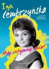 Iga Cembrzyńska zabiera nas w swój mały, intymny świat