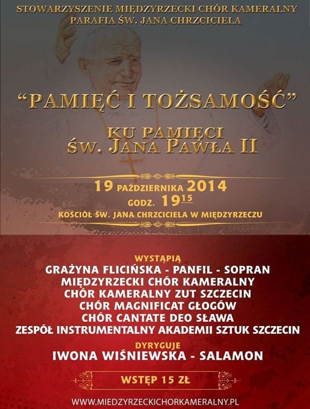 W kościele pw. Św. Jana Chrzciciela w Międzyrzeczu odbędzie się koncert dedykowany św. Janowi Pawłowi II &#8211; Pamięć i Tożsamość. Wystąpi tam m.in. światowej sławy Grażyna Flicińska-Panfil.