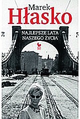 Marek Hłasko „Najlepsze lata naszego życia”, Iskry, 2016, 367 stron