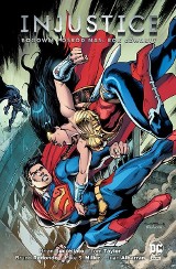 Injustice. "Bogowie pośród nas". Tom 4 RECENZJA. Superman kontra bogowie -  niech ta seria się nie kończy!