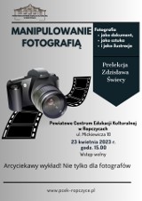 Zdzisław Świeca wygłosi w Ropczycach wykład o manipulowaniu fotografią