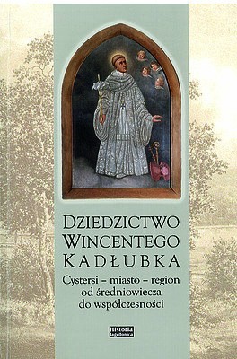 Książka poświęcona błogosławionemu Wincentemu Kadłubkowi już wkrótce trafi do jędrzejowskich bibliotek