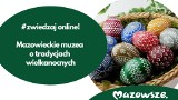 Mazowieckie muzea online o tradycjach wielkanocnych