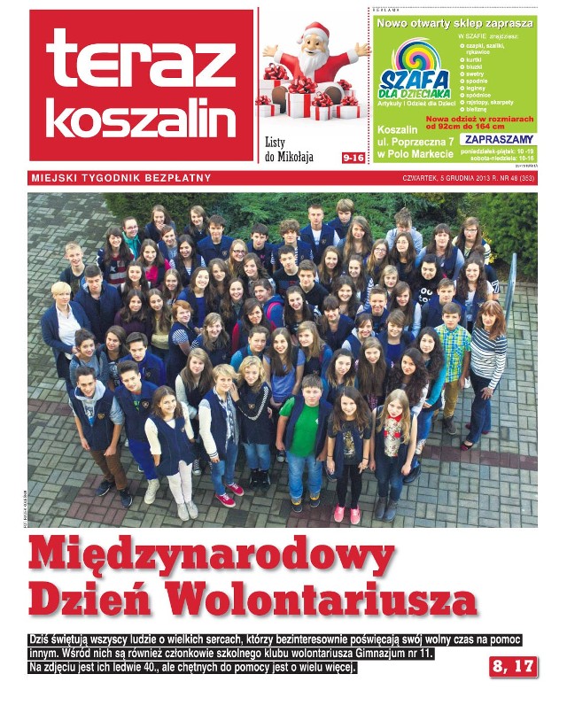 W czwartek  ukaże się kolejny numer tygodnika "Teraz Koszalin". Tematem tygodnia będzie Międzynarodowy Dzień Wolontariusza. Przy tej okazji rozmawiamy z młodymi wolontariuszami z Gimnazjum nr 11. Dlaczego poświęcają swój wolny czas na pomoc innym, a przede wszystkim - dlaczego warto pomagać?