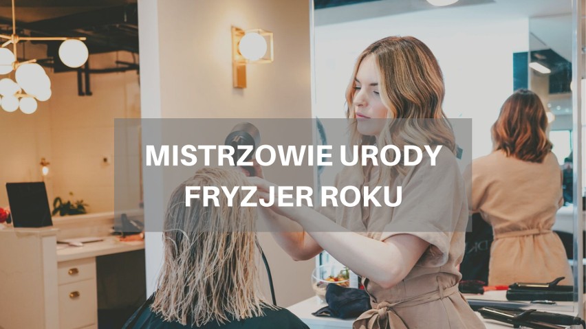 MISTRZOWIE URODY 2019. Fryzjer Roku na Pomorzu - kogo uwielbiają klienci? Oto lista najlepszych fryzjerów w powiecie. Liderzy plebiscytu