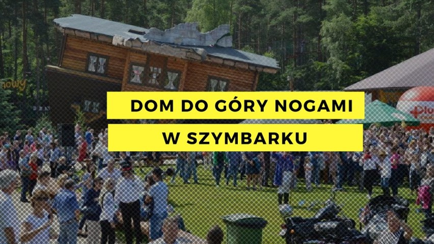 Pomorskie atrakcje na weekend. Dom do góry nogami. Poznaj unikalne skarby CEPR w Szymbarku, czyli Kaszuby w pigułce!