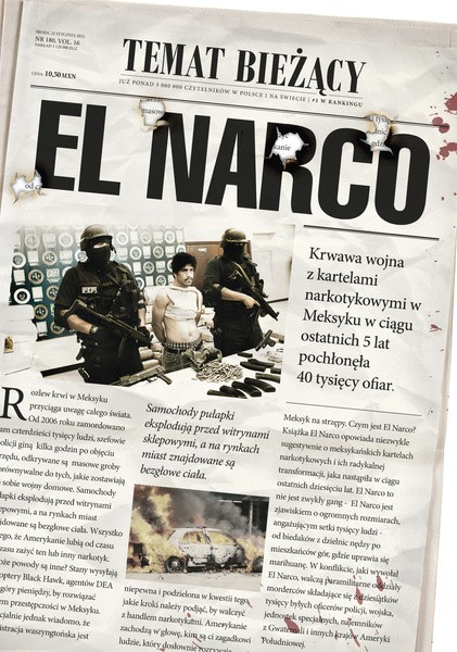 "El Narco" napisana przez dziennikarza, naocznego świadka wydarzeń, sugestywnie i rzetelnie pokazuje potężny proceder związany z handlem narkotykami w tej części świata.