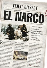 El Narco, czyli meksykańska wojna narkotykowa