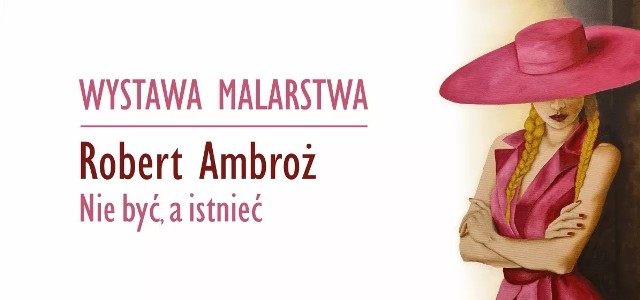 Plakat promujący wernisaż wystawy Roberta Ambroża w Warce