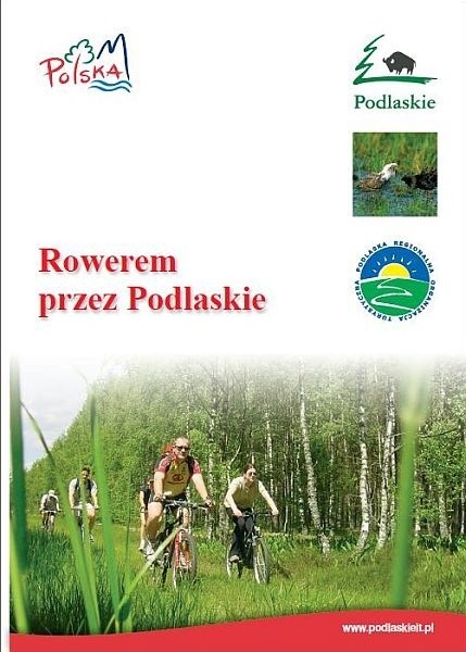 "Rowerem przez Podlaskie" to nowe wydawnictwo Podlaskiej Regionalnej Organizacji Turystycznej.