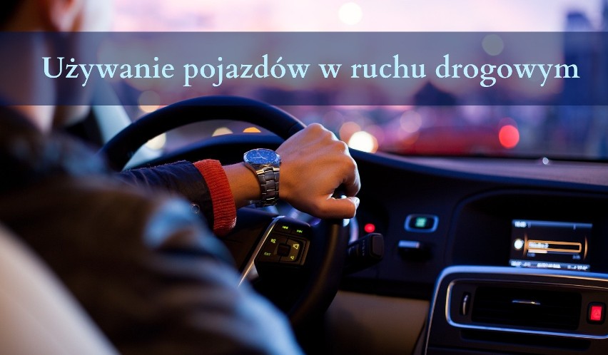 Używanie pojazdów w ruchu drogowym...