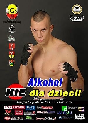 Akcję "Alkohol nie dla dzieci" wspiera Grzegorz Kiełpiński, mistrz świata w kick-boxingu