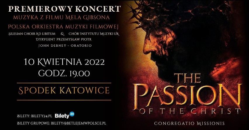 Koncert muzyki filmowej „Pasja” Mela Gibsona w Katowicach...
