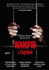 Przemysław Semczuk – Wampir z Zagłębia