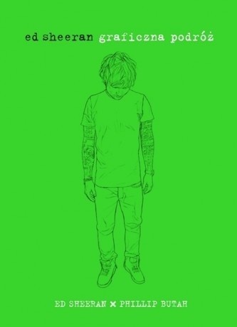 Graficzna podróż to autobiografia młodego muzyka i wokalisty Eda Sheerana